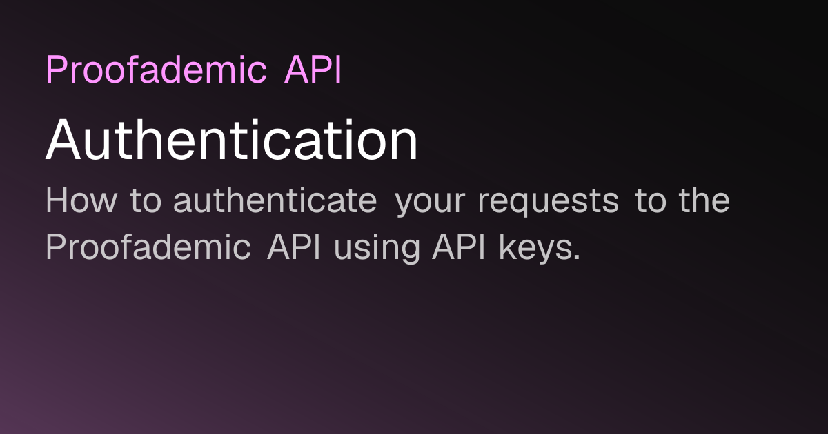 API Authentication | Proofademic Docs