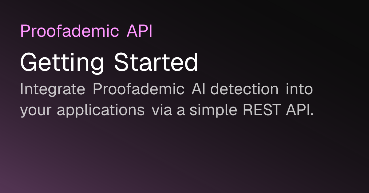 Proofademic API Docs: AI Detector for Academics
